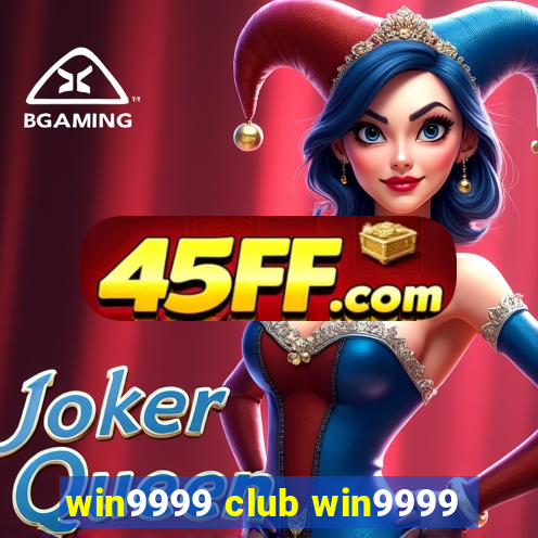 win9999 club win9999